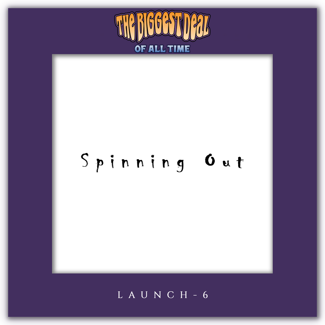 Spinning Out