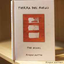 Tierra Del Fuego, The Novel